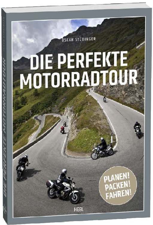Die Perfekte Motorradtour Die Perfekte Motorradtour